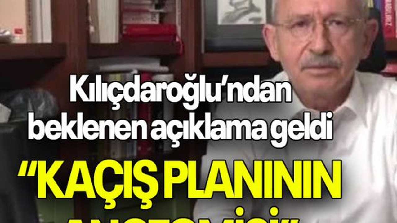 Kılıçdaroğlu’ndan beklenen açıklama geldi